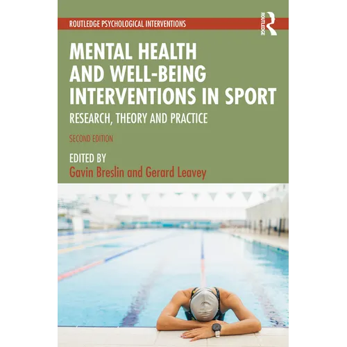 Mental Health and Well-Being Interventions in Sport: Research, Theory and Practice