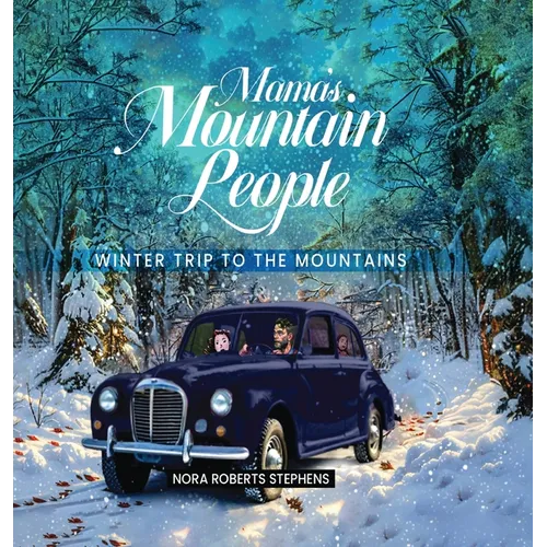 Mama's Mountain People: Winter Trip to the Mountains