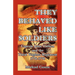 They Behaved Like Soldiers: Captain John Chilton and the Third Virginia Regiment 1775-1778