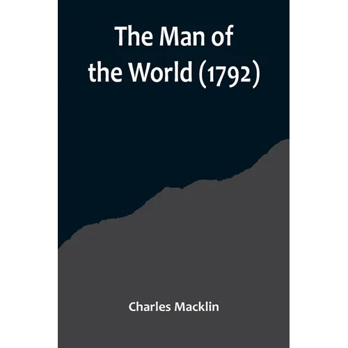 The Man of the World (1792)