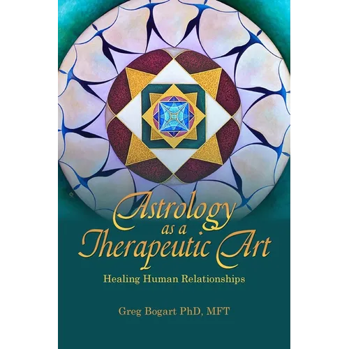 Astrology as a Therapeutic Art: Healing Human Relationships