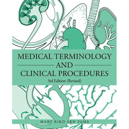 Medical Terminology and Clinical Procedures: 3rd Edition (Revised)