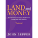 Land and Money Volume 1: How Britain colonised Australasia in the long 19th century
