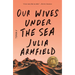 Our Wives Under the Sea