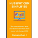 HubSpot CRM Simplified: Win more customers, grow your business and make more money with HubSpot CRM