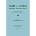 Notes and Queries: Historical and Genealogical, Chiefly Relating to Interior Pennsylvania. First and Second Series, in Two Volumes. Volum