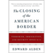 The Closing of the American Border: Terrorism, Immigration, and Security Since 9/11