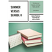 Summer Versus School II: The Balanced Calendar of School, Work and Life