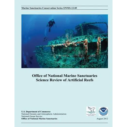 Office of National Marine Sanctuaries Science Review of Artificial Reefs