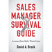 Sales Manager Survival Guide: Lessons From Sales' Front Lines