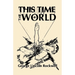 This Time The World