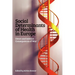 Social Determinants of Health in Europe: Direct and Indirect Consequences of War