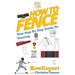 How To Fence: Your Step By Step Guide To Fencing