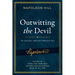 Outwitting the Devil(r): The Complete Text, Reproduced from Napoleon Hill's Original Manuscript, Including Never-Before-Published Content