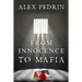 From Innocence to Mafia