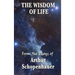 The Wisdom of Life: Aphorisms on the Conduct of Life
