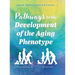 Pathways to the Development of the Aging Phenotype