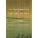 The Transformation of Nature in Art