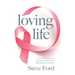 Loving Life: Family Health, Emotional Wellbeing, Self-Help, and Holistic Care During Cancer Treatment. An Inspirational, First Hand Experience of Supp