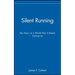 Silent Running: My Years on a World War II Attack Submarine