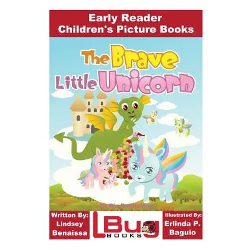 The Brave Little Unicorn - Early Reader - Children's Picture Books