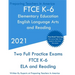 FTCE K-6 Elementary Education - English Language Arts and Reading: Two Full Practice Exam - Free Online Tutoring - Updated Exam Questions