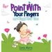 Point With Your Fingers and Wiggle Your Toes