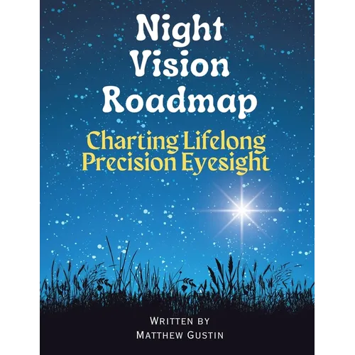 Night Vision Roadmap: Charting Lifelong Precision Eyesight