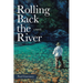 Rolling Back the River