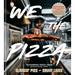 We the Pizza: Slangin' Pies and Savin' Lives