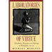 Laboratories of Virtue: Punishment, Revolution, and Authority in Philadelphia, 1760-1835