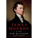 James Monroe: A Life