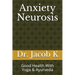 Anxiety Neurosis: Good Health With Yoga & Ayurveda