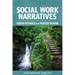 Social Work Narratives: Career Pathways and Practice Wisdom