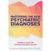 Mastering the New Psychiatric Diagnoses: Three Practice Exams for Novices and Experts