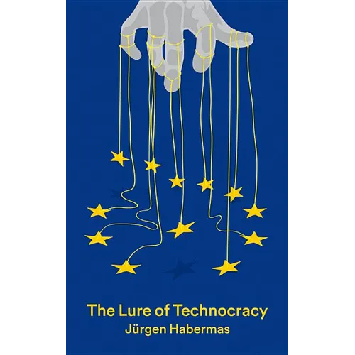The Lure of Technocracy