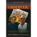 Observer: The Ronnie Lee and Jackie Bancroft Spencer Morgan Story, a tale of people, greed, envy: a tale of people, greed, envy,