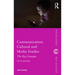 Communication, Cultural and Media Studies: The Key Concepts