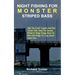 Night Fishing for Monster Striped Bass