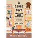 A Good Day and Other (Mostly) Humorous Stories and Lists