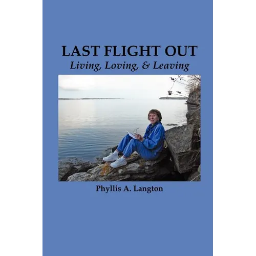Last Flight Out: Living, Loving & Leaving