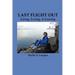 Last Flight Out: Living, Loving & Leaving