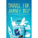 Travel Far, Journey Deep