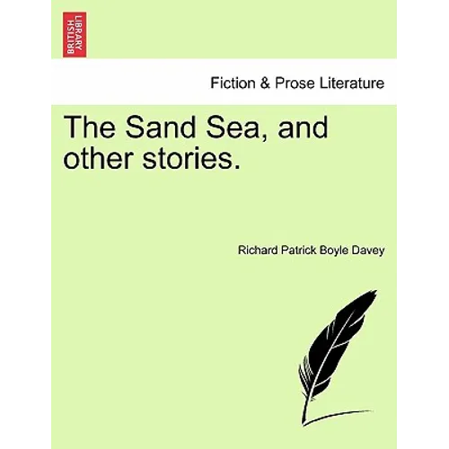 The Sand Sea, and Other Stories.