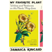 My Favorite Plant: Writers and Gardeners on the Plants They Love