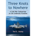 Three Knots to Nowhere: A Cold War Submariner on the Undersea Frontline