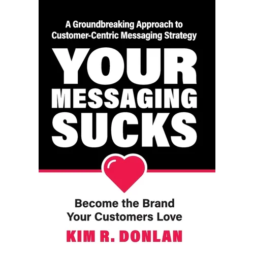 Your Messaging Sucks