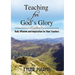 Teaching for God's Glory: Daily Wisdom and Inspiration for New Teachers