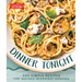 Dinner Tonight: 200 Quick Recipes for Inspired Weeknight Cooking