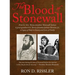 The Blood of Stonewall: From Lt. Gen. Thomas Jonathan "Stonewall" Jackson to great-grandson Col. Thomas Jonathan Jackson Christian, Jr., A Legacy of D